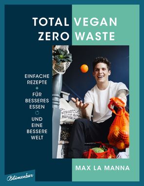 Total vegan – Zero Waste von Manna,  Max La, Scherpe,  Mary