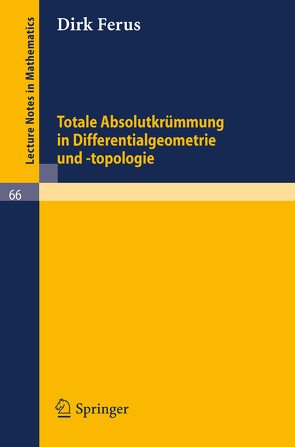 Totale Absolutkrümmung in Differentialgeometrie und -topologie von Ferus,  Dirk