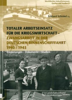 Totaler Arbeitseinsatz für die Kriegswirtschaft von Schinkel,  Eckhard