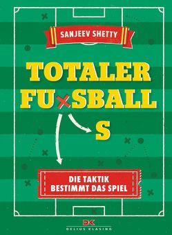 Totaler Fußball von Shetty,  Sanjeev, Sievers,  Frank