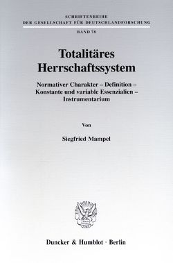 Totalitäres Herrschaftssystem. von Mampel,  Siegfried