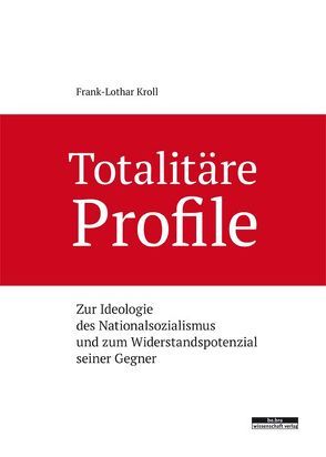 Totalitäre Profile von Kroll,  Frank-Lothar