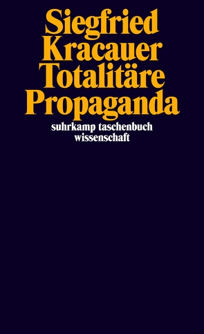 Totalitäre Propaganda von Heck,  Joachim, Kracauer,  Siegfried, Neumann,  Maren, Stiegler,  Bernd