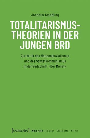 Totalitarismustheorien in der jungen BRD von Gmehling,  Joachim