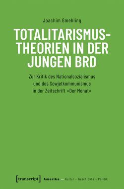 Totalitarismustheorien in der jungen BRD von Gmehling,  Joachim