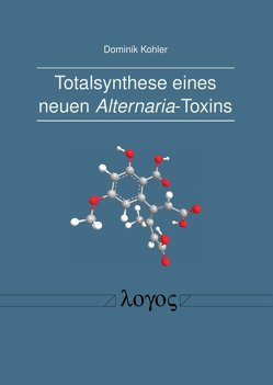 Totalsynthese eines neuen Alternaria-Toxins von Kohler,  Dominik