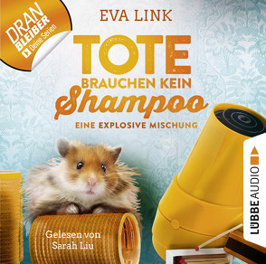 Tote brauchen kein Shampoo – Folge 05 von Link,  Eva, Liu,  Sarah