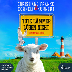 Tote Lämmer lügen nicht von Franke,  Christiane, Kuhnert,  Cornelia, Mierendorf,  Tetje