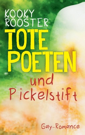 Tote Poeten und Pickelstift von Rooster,  Kooky