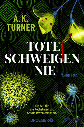 Tote schweigen nie von Bezzenberger,  Marie-Luise, Turner,  A. K.