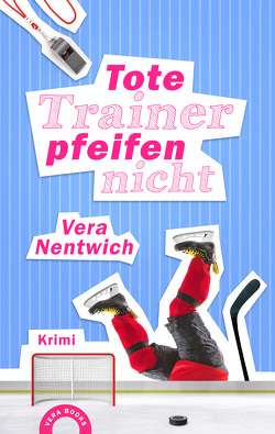 Tote Trainer pfeifen nicht von Nentwich,  Vera