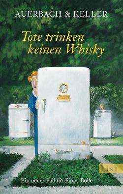Tote trinken keinen Whisky (Ein Pippa-Bolle-Krimi 5) von Auerbach & Keller