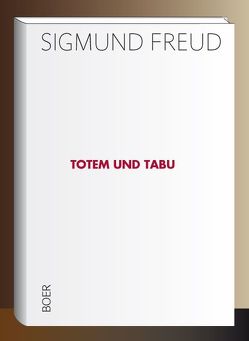 Totem und Tabu von Freud,  Sigmund