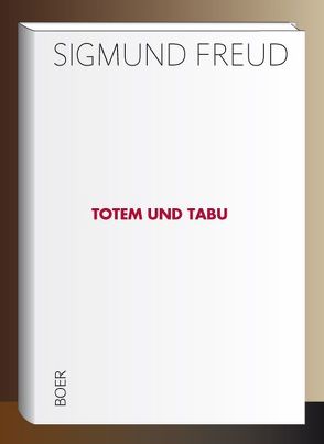 Totem und Tabu von Freud,  Sigmund