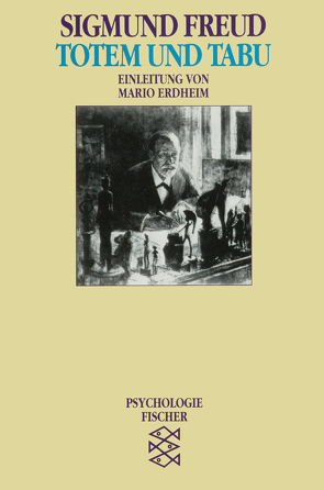 Totem und Tabu von Erdheim,  Mario, Freud,  Sigmund