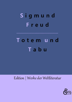 Totem und Tabu von Freud,  Sigmund, Gröls-Verlag,  Redaktion