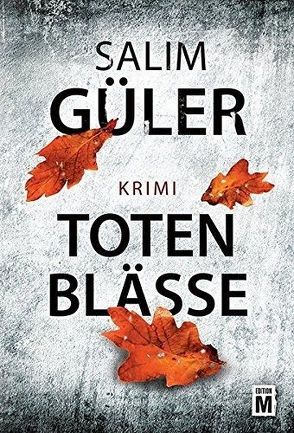 Totenblässe von Güler,  Salim