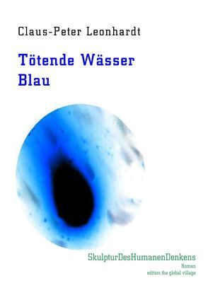 Tötende Wässer – Blau von Leonhardt,  Claus-Peter