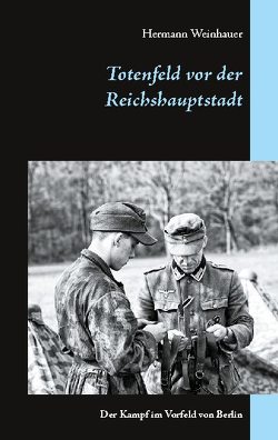 Totenfeld vor der Reichshauptstadt von Weinhauer,  Hermann