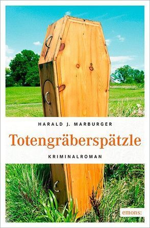 Totengräberspätzle von Marburger,  Harald J.
