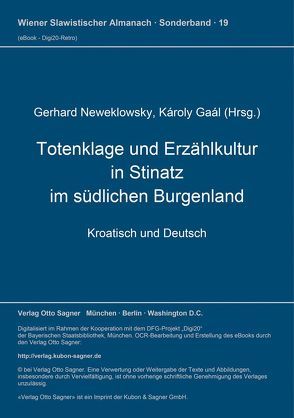 Totenklage und Erzählkultur in Stinatz im südlichen Burgenland von Gaal,  Karoly, Neweklowsky,  Gerhard