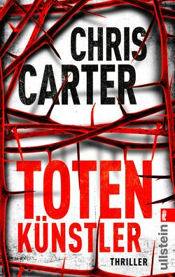 Totenkünstler (Ein Hunter-und-Garcia-Thriller 4) von Carter,  Chris, Uplegger,  Sybille