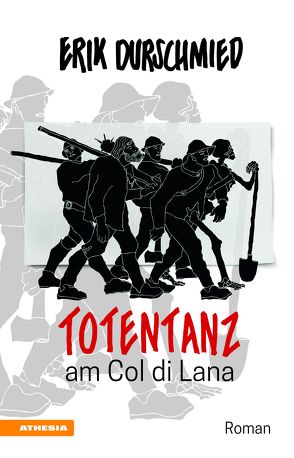 Totentanz am Col di Lana von Durschmied,  Erik, Filippin,  Artur, Obwegs,  Günther, Pobitzer,  Klaus
