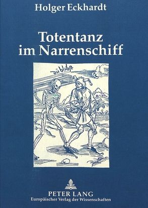 Totentanz im Narrenschiff von Eckhardt,  Holger