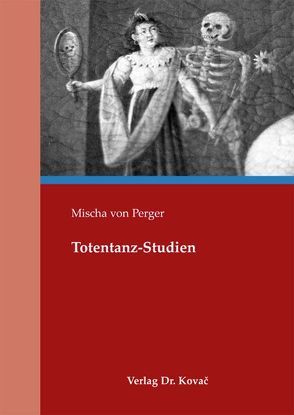 Totentanz-Studien von von Perger,  Mischa