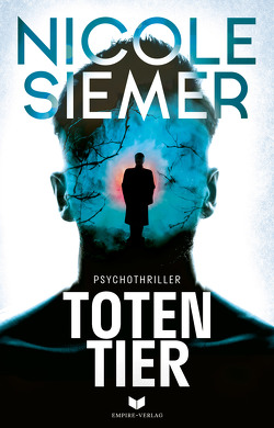 Totentier: Psychothriller von Siemer,  Nicole