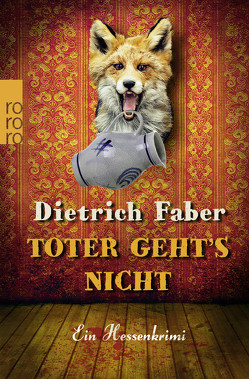 Toter geht’s nicht von Faber,  Dietrich