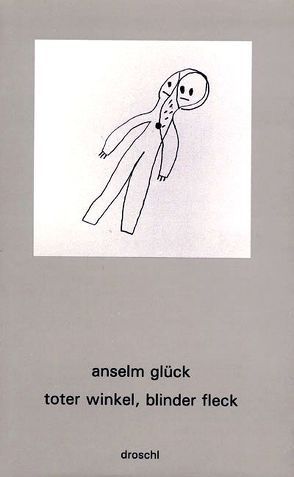 toter winkel, blinder fleck von glück,  anselm