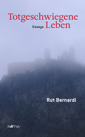 Totgeschwiegene Leben von Bernardi,  Rut