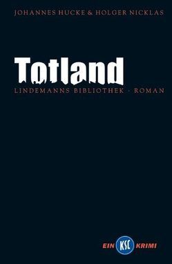 Totland von Hucke,  Johannes, Lindemann,  Thomas, Nicklas,  Holger