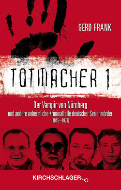 Totmacher 1 von Frank,  Gerd, Kirchschlager,  Michael