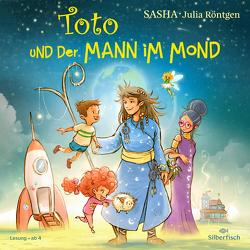 Toto und der Mann im Mond von Röntgen,  Julia, Sasha