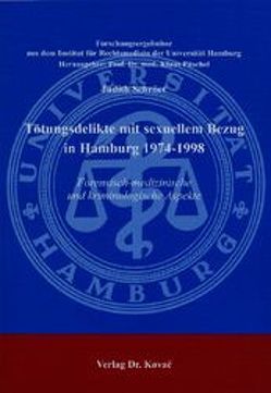 Tötungsdelikte mit sexuellem Bezug in Hamburg 1974-1998 von Schröer,  Judith