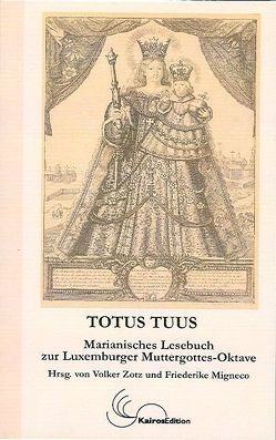 Totus tuus von Migneco,  Friederike, Zotz,  Volker