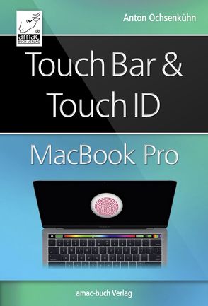 Touch Bar und Touch ID beim MacBook Pro von Ochsenkühn,  Anton