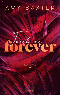 Touch me forever von Baxter,  Amy