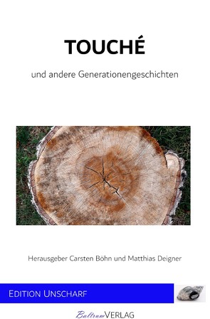 Touché – und andere Generationengeschichten von Böhn,  Carsten, Deigner,  Matthias