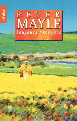 Toujours Provence von Mayle,  Peter