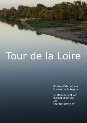 Tour de la Loire von Schnellen,  Andreas, Thomsen,  Michael