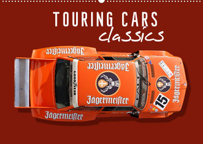 Tourenwagen Classics (Wandkalender 2022 DIN A2 quer) von Schmerl,  Bernhard