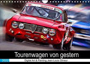 Tourenwagen von gestern (Wandkalender 2022 DIN A4 quer) von Glineur,  Jean-Louis