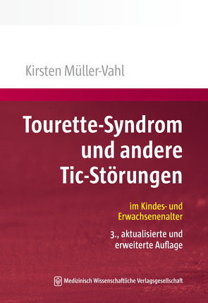 Tourette-Syndrom und andere Tic-Störungen von Müller-Vahl,  Kirsten R.