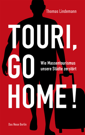 Touri, go home! von Lindemann,  Thomas