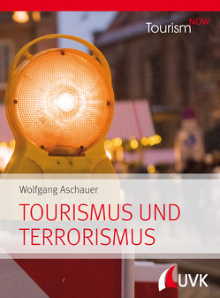 Tourism NOW: Tourismus und Terrorismus von Aschauer,  Wolfgang