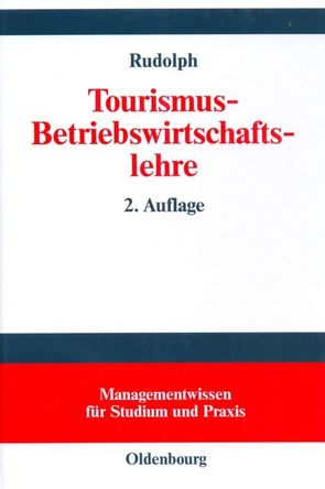 Tourismus-Betriebswirtschaftslehre von Rudolph,  Harry