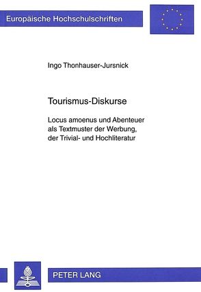 Tourismus-Diskurse von Thonhauser,  Ingo